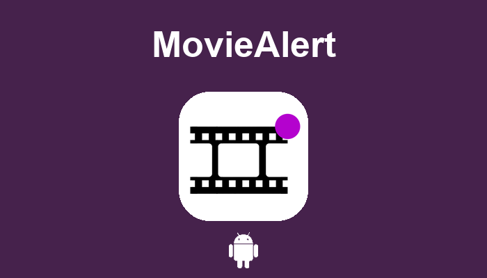 MovieAlert - Sorties Streaming — application Android de P. UNG